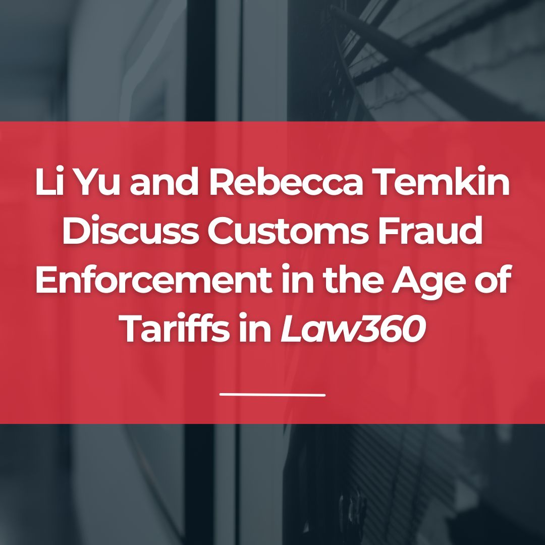 Li Yu and Rebecca Temkin Discuss Customs Fraud Enforcement in the Age ...